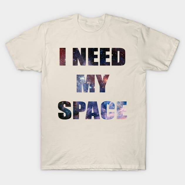 I Need My Space Galaxy Letters Graphic T-Shirt by CatsandBats